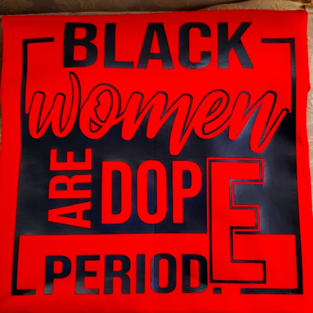 Black Women Are Dope Period shirt